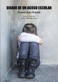 DIARIO DE UN ACOSO ESCOLAR DIARIO DE UN ACOSO ESCOLAR