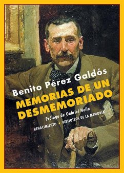 Memorias de un desmemoriado - Pérez Galdós, Benito