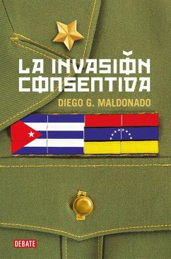 La invasión consentida - Maldonado, Diego G.