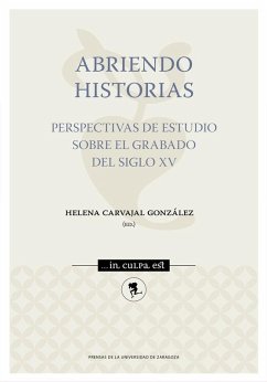 Cover Abriendo historias : perspectivas de estudio sobre el grabado del siglo XV