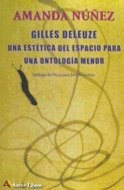 Gilles Deleuze. Una estética del espacio para una ontología menor