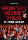 Populismo y relato independentista en Cataluña : ¿un peronismo de clases medias?