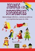 Jugamos a ser superhéroes