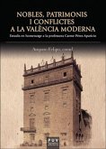 Nobles, patrimonis i conflictes a la València moderna : estudis en homenatge a la professora Carme Pérez Aparicio