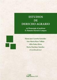 Estudios de derecho agrario : homenaje al profesor D. Ramón Herrera Campos - Martínez Sánchez, Nuria; Paños Pérez, Alba