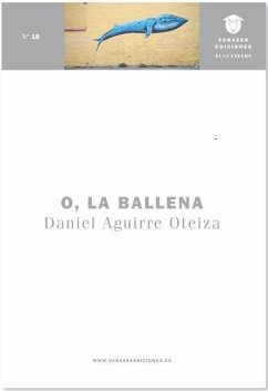 O, la ballena - Aguirre Oteiza, Daniel
