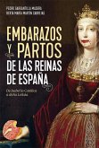 Embarazos y partos de las reinas de España Embarazos y partos de las reinas de España