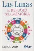 Las Lunas : el refugio de la memoria