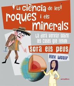 La ciència de les roques i els minerals - Woolf, Alex; Sordo, Paco