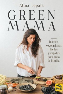 Cover Green mama : recetas vegetarianas fáciles y rápidas para toda la familia