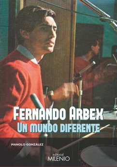 Fernando Arbex : un mundo diferente - González Gómez, Manolo