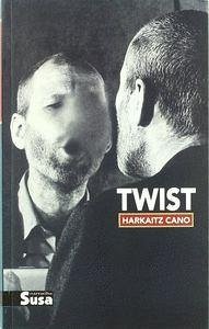 Twist - Cano, Harkaitz