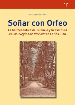 Cover Soñar con Orfeo : la hermenéutica del silencio y la escritura en las 