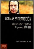 Formas en transición : algunos filmes españoles del periodo 1973-1986