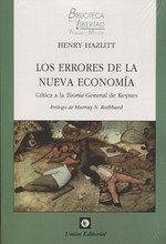 Cover Los errores de la vieja economía : una refutación de la teoría general del empleo, el interés y el dinero de John Maynard Keynes