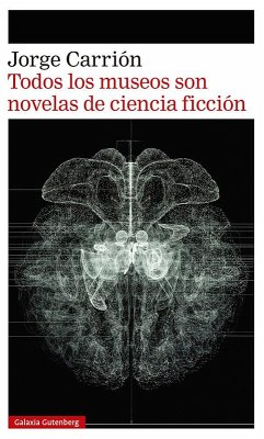 Cover Todos los museos son novelas de ciencia ficción