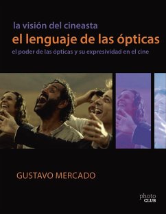 La visión del cineasta : el lenguaje de las ópticas - Mercado, Gustavo