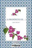 A propósito de... A propósito de...