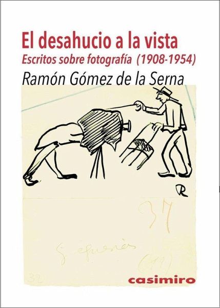 Tras el desahucio : escritos sobre fotografía 1908-1954 Tras el desahucio : escritos sobre fotografía 1908-1954