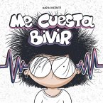Me cuesta bivir Me cuesta bivir