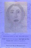 Francisca de Pedraza : o el triunfo de una mujer del Siglo de Oro frente a la violencia machista