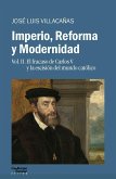 Imperio, reforma y modernidad 2 : el fracaso de Carlos V y la escisión del mundo católico Imperio, reforma y modernidad 2 : el fracaso de Carlos V y la escisión del mundo católico