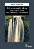 Psicodrama del futuro : adelantando un escalón : de la creatividad a la transgresión