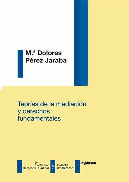 Teorías de la mediación y derechos fundamentales Teorías de la mediación y derechos fundamentales