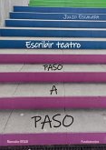 Escribir teatro paso a paso Escribir teatro paso a paso