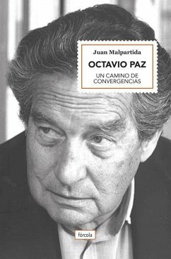 Octavio Paz : un camino de convergencias - Malpartida Ortega, Juan