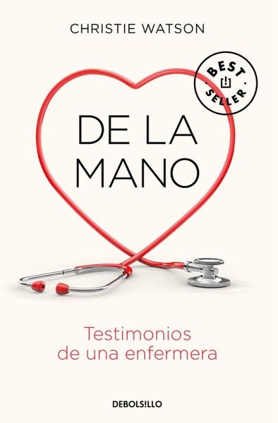 De la mano : testimonios de una enfermera