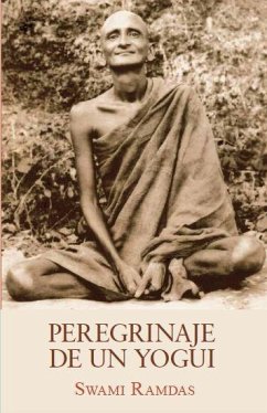 Peregrinaje de un yogui - Ramdas, Swami