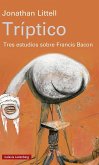 Tríptico : tres estudios sobre Francis Bacon