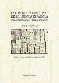 Cover La fonología funcional de la lengua española : una aproximación historiográfica