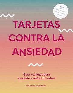 Tarjetas contra la ansiedad - Davies, Kim; Knightsmith, Pooky