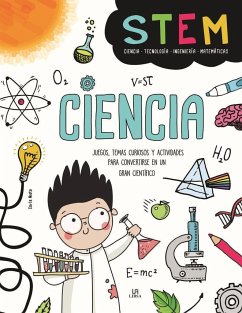 Ciencia : juegos, temas curiosos y actividades para convertirse en un gran científico - Nieto Martínez, Carla