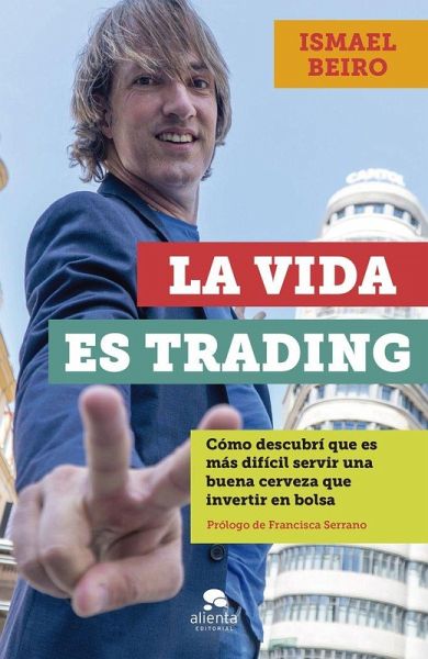 La vida es trading La vida es trading
