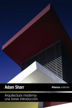Arquitectura moderna : una breve introducción - Sharr, Adam