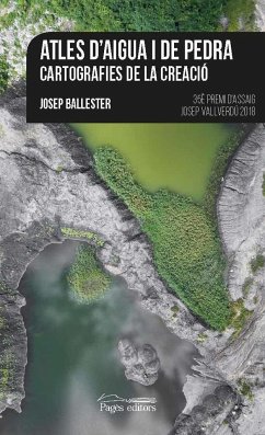 Atles d'aigua i de pedra : Cartografies de la creació - Ballester, Josep