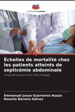 Échelles de mortalité chez les patients atteints de septicémie abdominale - Guarneros Huazo, Emmanuel Josue;Barrera Gálvez, Rosario