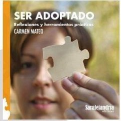 Cover Ser adoptado : reflexiones y herramientas prácticas