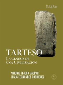 Tarteso : la génesis de la civilización - Tejera Gaspar, Antonio; Fernández Rodríguez, Jesús