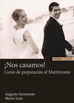 ¡Nos casamos! : curso de preparación al matrimonio - Sarmiento, Augusto; Iceta Gavicagogeascoa, Mario