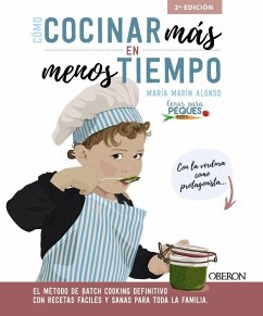 Cómo cocinar más en menos tiempo : el método de batch cooking definitivo con recetas fáciles y sanas para toda la familia - Marín Alonso, María