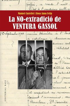 La NO-extradició de Ventura Gassol - Castellet, Manuel; Felip Fillat, Rosa Anna
