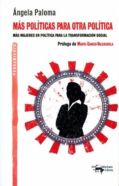 Más políticas para otra política: Más mujeres en política para la transformación social