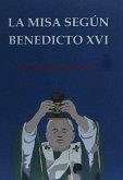 La misa según Benedicto XVI