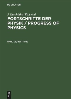 Fortschritte der Physik / Progress of Physics. Band 29, Heft 11/12