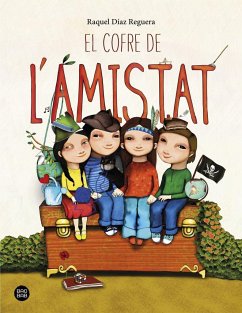 El cofre de l'amistat - Díaz Reguera, Raquel