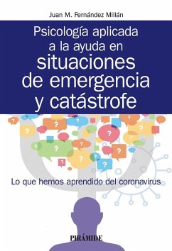 Psicología aplicada a la ayuda en situaciones de emergencia y catástrofe - Fernández Millán, Juan Manuel